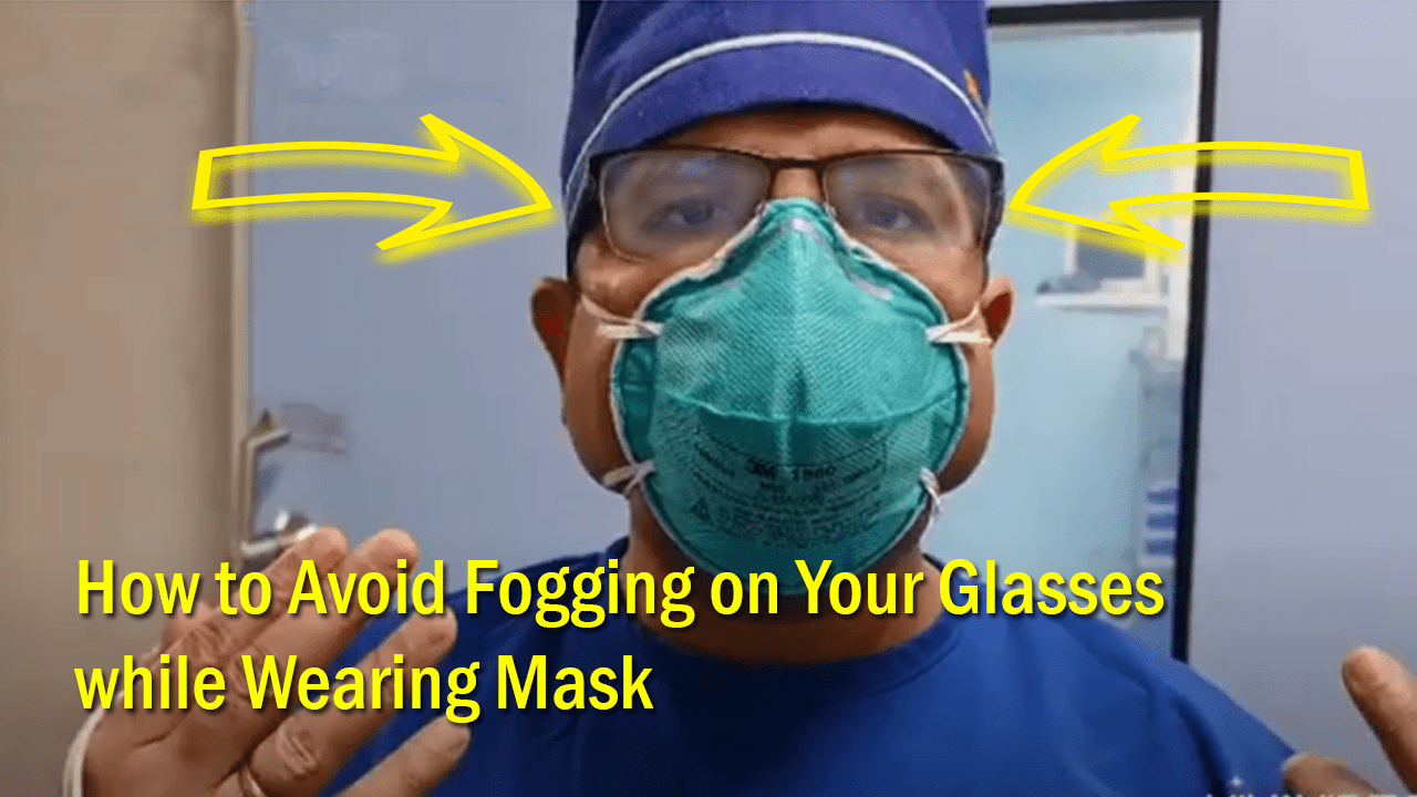 How To Avoid Fogging On Glasses While Wearing Mask