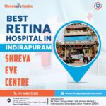 Best Retina Hospital in Indirapuram